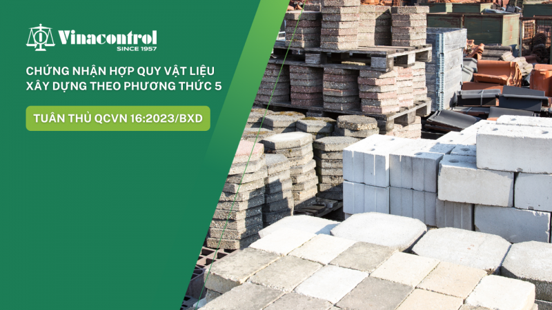 chung_nhan_hop_quy_vat_lieu_xay_dung_theo_phuong_thuc_5_800