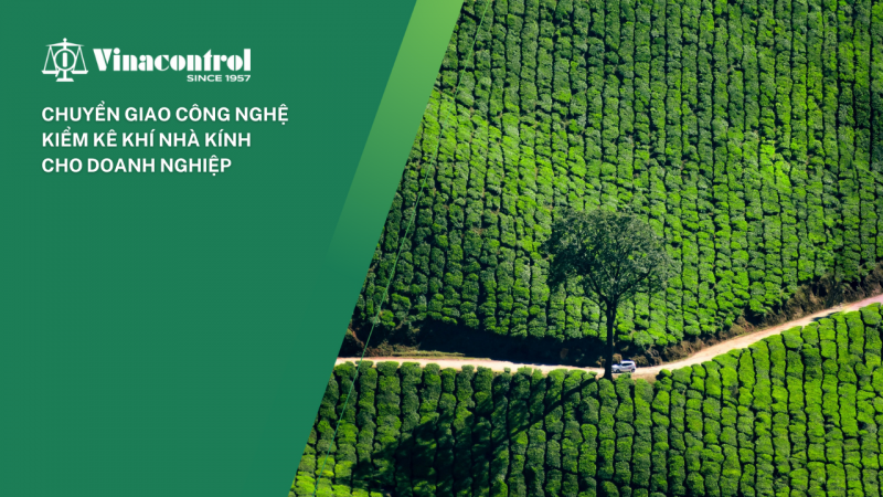 chuyen_giao_cong_nghe_kiem_ke_khi_nha_kinh_cho_doanh_nghiep__800