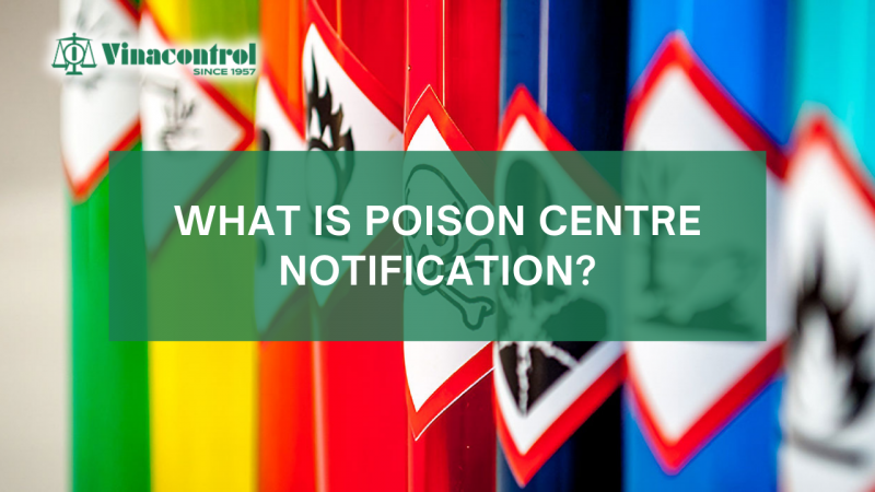 poison_centre_notification_khai_bao_pcn_la_gi_800